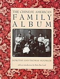 The Chinese American Family Album (American Family Albums) (Hardcover, First Printing)