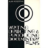 Writing, Directing, and Producing Documentary Films and Digital Videos (Paperback, 1st)
