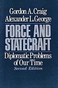 Force and Statecraft: Diplomatic Problems of Our Time (Paperback, 2)