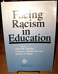 Facing Racism in Education (Harvard Educational Review. Reprint Series, No. 21) reprint of the original 1st edition. (Paperback, 1st edition reprint.)