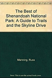 The Best of Shenandoah National Park: A Guide to Trails and the Skyline Drive (Tag-Along Book) (Paperback)