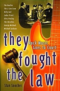 They Fought the Law : Rock Music Goes to Court (Hardcover)