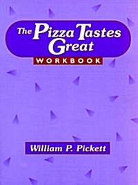 Pizza Tastes Great Workbook (Paperback, Workbook)