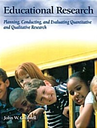 Educational Research: Planning, Conducting, and Evaluating Quantitative and Qualitative Research (Hardcover, 1)