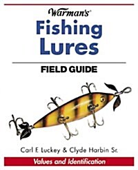 Warmans Fishing Lures Field Guide: Values and Identification (Paperback, Miniature)