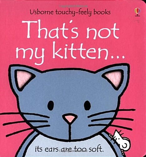 Thats Not My Kitten: Its Ears Are Too Soft (Hardcover, Board)