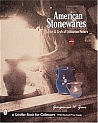 American Stonewares: The Art and Craft of Utilitarian Potters (Hardcover, 3rd Rev)