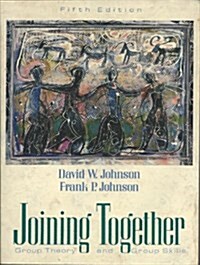 Joining Together: Group Theory and Group Skills (Paperback, 5th)