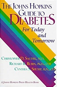 The Johns Hopkins Guide to Diabetes: For Today and Tomorrow (A Johns Hopkins Press Health Book) (Hardcover)