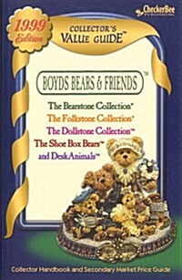 Boyds Bears and Friends Collectors Value Guide for The Bearstone Collection, The Folkstone Collection, The Dollstone Collection, The ShoeBox Bears, a (Paperback, 4th)