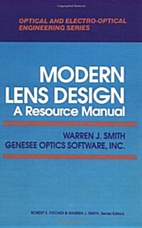 Modern Lens Design: A Resource Manual (Hardcover, 1)