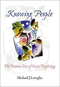 Knowing People: The Personal Use of Social Psychology (Paperback, 1)