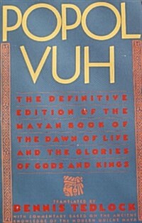 Popol Vuh: The Definitive Edition of the Mayan Book of the Dawn of Life and the Glories of Gods and Kings (Paperback, Reprint)