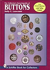 The Collectors Encyclopedia of Buttons: Now With Values (Hardcover, Revised)