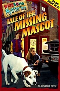 Tale of the Missing Mascot (Wishbone Mysteries Promotion , No 4) (Paperback)