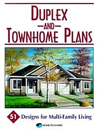 Duplex and Townhome Plans: 51 Designs for Multi-Family Living (Paperback)