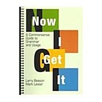 Now I Get It: A Commonsense Guide to Grammar and Usage (Spiral-bound, Spiral)