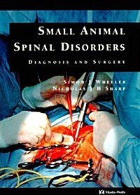 Small Animal Spinal Disorders: Diagnosis and Surgery (Hardcover)