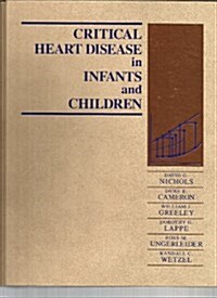 Critical Heart Disease in Infants and Children, 1e (Hardcover, 1st)
