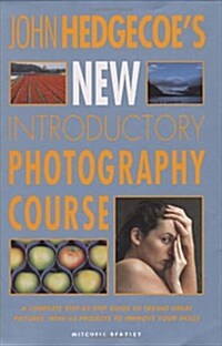 John Hedgecoes New Introductory Photography Course (Hardcover, Revised)