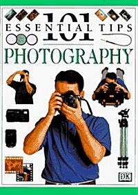 101 Essential Tips on Photography (101 Essential Tips) (Paperback, 1st)