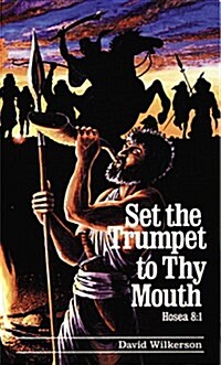 Set the Trumpet to Thy Mouth (Paperback)