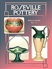 Roseville Pottery Price Guide No. 11 (Collectors Encyclopedia of Roseville Pottery) (Paperback, 11th)
