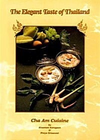 The Elegant Taste of Thailand: Cha Am Cuisine (Paperback, 0)