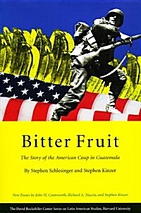 Bitter Fruit: The Story of the American Coup in Guatemala (Paperback, Expanded)