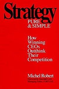 Strategy Pure and Simple (Hardcover, First Edition)