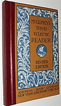 Mcguffeys Third Eclectic Reader Rev Edition (Hardcover, Revised)