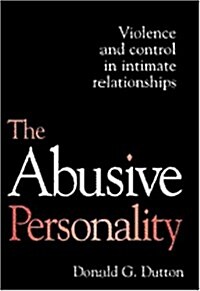 The Abusive Personality: Violence and Control in Intimate Relationships (Hardcover, 1)