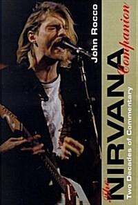 The Nirvana Companion: Two Decades of Commentary (Paperback)