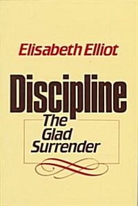 Discipline: The Glad Surrender (Paperback)