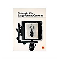 Photography With Large-Format Cameras (Kodak publication) (Paperback)