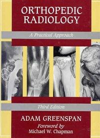 Orthopedic radiology: a practical approach 3rd ed