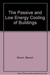 Passive and Low Energy Cooling of Buildings (Architecture) (Hardcover)