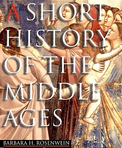 A Short History of the Middle Ages, Third Edition (Paperback)