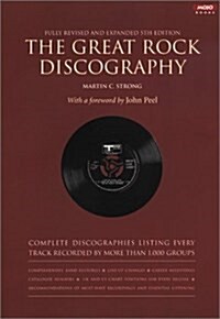The Great Rock Discography: Complete Discographies Listing Every Track Recorded by More Than 1,000 Groups (Paperback, 5th)