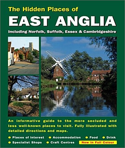 Hidden Places of East Anglia Including Norfolk, Suffolk, Cambridgeshire & Essex (Paperback, 6th Revised)