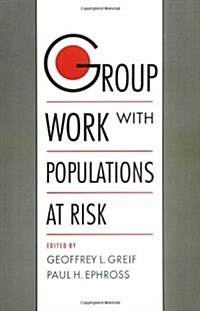 Group Work with Populations at Risk (Paperback)