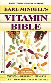Earl Mindells Vitamin Bible (Mass Market Paperback, Revised & enlarged)