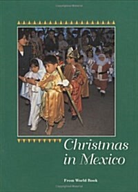 Christmas in Mexico (Christmas Around the World) ((Christmas Around the World Ser.)) (Hardcover)