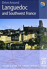Drive Around Languedoc and South-West France: Your guide to great drives (Drive Around - Thomas Cook) (Paperback, 1st)