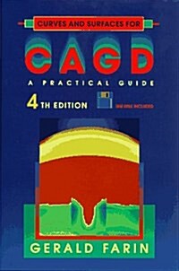 Curves and Surfaces for CAGD, Fourth Edition: A Practical Guide (Computer Science and Scientific Computing) (Hardcover, 4)