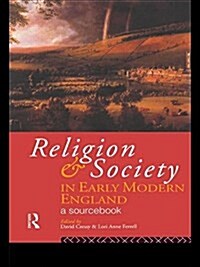 Religion and Society in Early Modern England: A Sourcebook (Paperback, Edition Unstated)