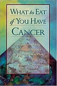 What to Eat if You Have Cancer (Paperback, 1)