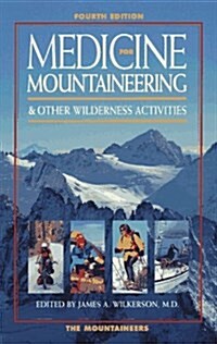 Medicine for Mountaineering & Other Wilderness Activities (Paperback, 4th)