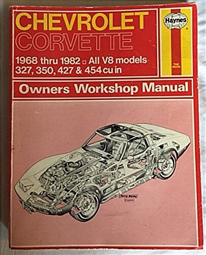 Haynes Chevrolet Corvette Owners Workshop Manual, No. 274: V8 68 Thru 82 (Paperback)