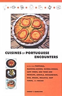Cuisines of Portuguese Encounters (Hardcover, Hardcover)
